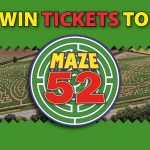 Win A Family ticket to Maze 52!