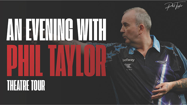 DON’T MISS AN EVENING WITH PHIL ‘THE POWER’ TAYLOR