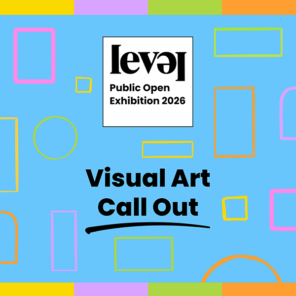 Don’t miss out! LEVEL Centre Public Open Exhibition 2026 entries are open now…