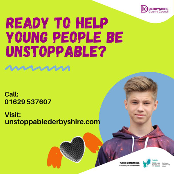 Are you ready to help young people of Derbyshire be unstoppable?